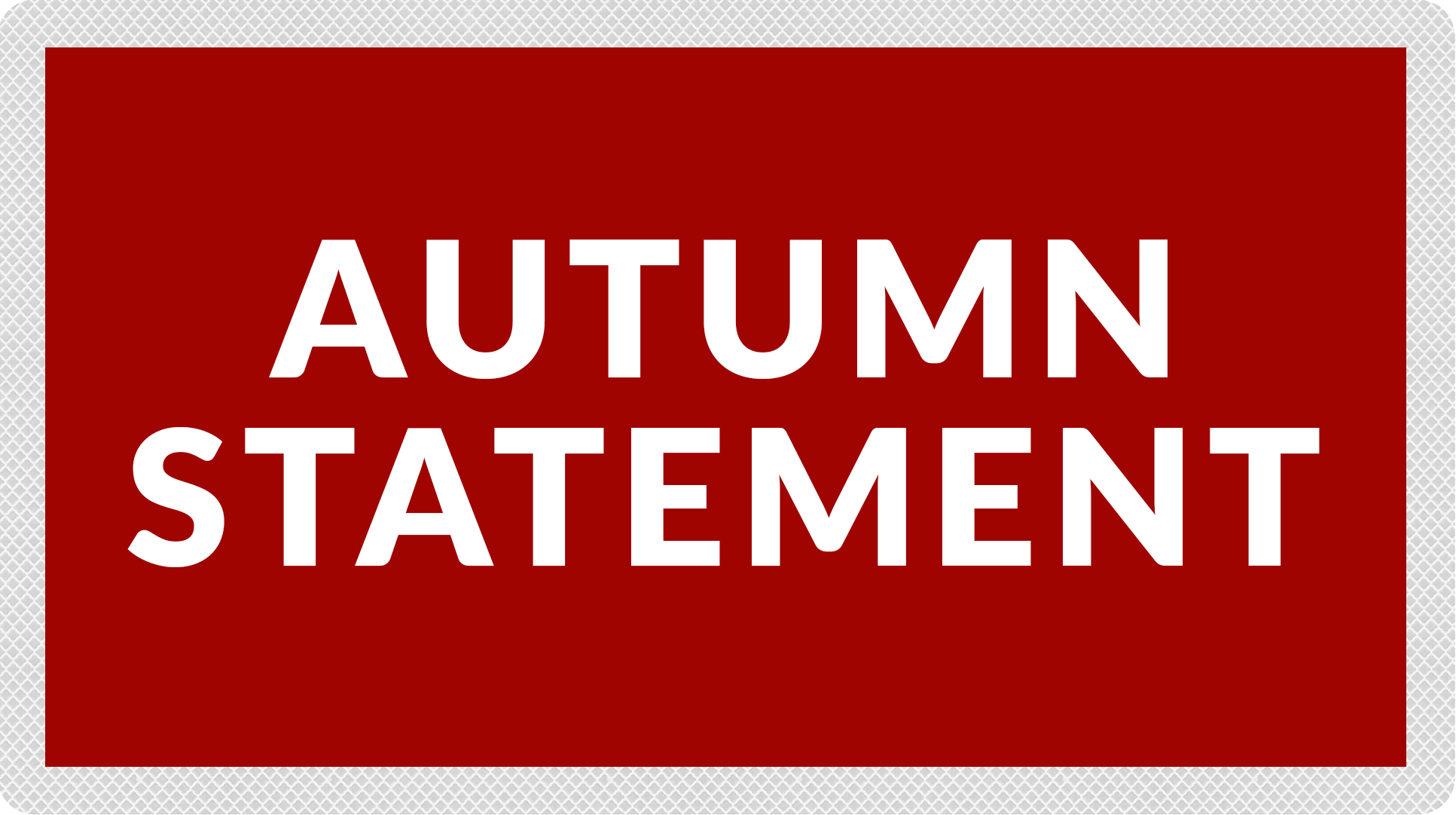 Autumn Statement All you need to know